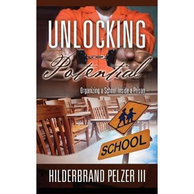按需印刷Unlocking Potential:Organizing a School Inside a Prison[9781432770273]