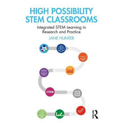 按需印刷不退不换High Possibility STEM Classrooms:Integrated STEM Learning in Research and Practice[9780367897864]