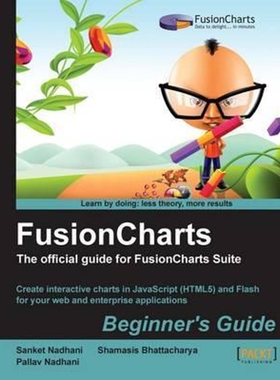 按需印刷不退不换Fusioncharts Beginner's Guide[9781849691765]