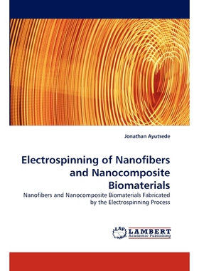 按需印刷Electrospinning of Nanofibers and Nanocomposite Biomaterials[9783838397375]