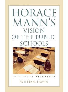 按需印刷不退不换Horace Mann's Vision of the Public Schools[9781578863631]