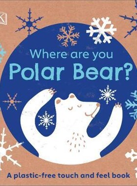 Where Are You Polar Bear? 英文原版 北极熊，你在哪里? DK出版 儿童北极动物认知百科全书 0-3-6岁英语启蒙纸板书【外文书店】