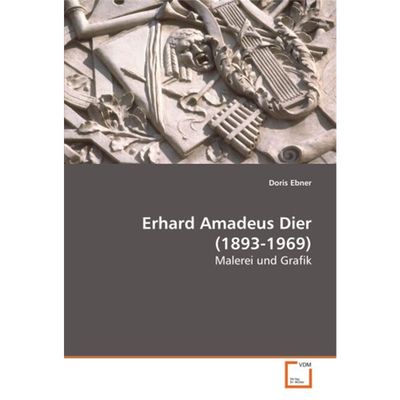 预订【德语】 Erhard Amadeus Dier (1893-1969):Malerei und Grafik