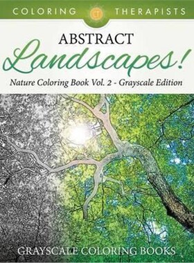 按需印刷不退不换Abstract Landscapes! - Nature Coloring Book Vol. 2 Grayscale Edition Grayscale Coloring Books[9781541910