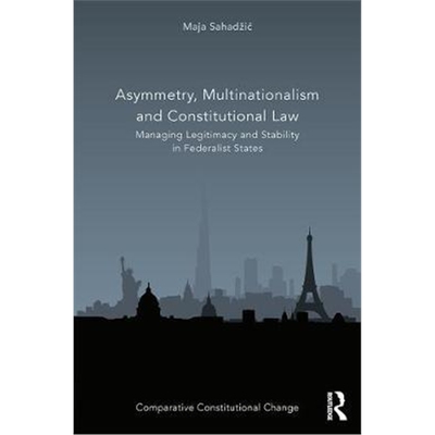 按需印刷 Asymmetry, Multinationalism and Constitutional Law: