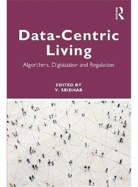 按需印刷Data-centric Living:Algorithms, Digitization and Regulation[9780367554170]