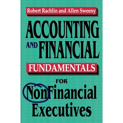 按需印刷Accounting and Financial Fundamentals for Nonfinancial Executives[9780814479285]
