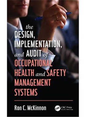 按需印刷不退不换The Design, Implementation, and Audit of Occupational Health and Safety Management Systems[9780367226909