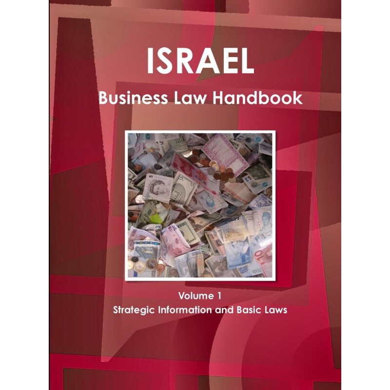 按需印刷不退不换Israel Business Law Handbook Volume 1 Strategic Information and Basic Laws[9781438770116]
