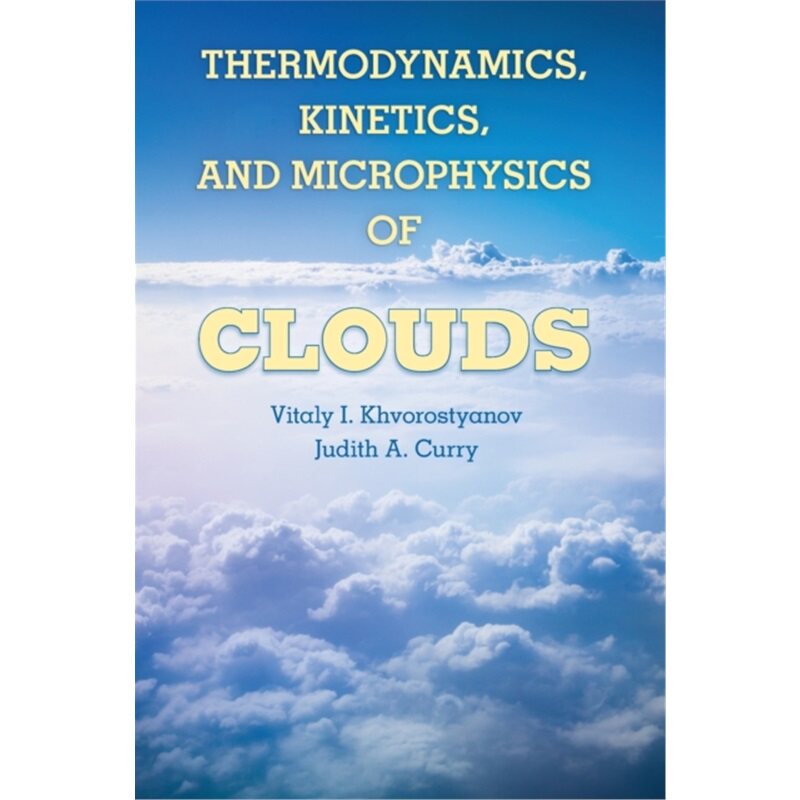 预订不退不换Thermodynamics, Kinetics, and Microphysics of Clouds[9781107016033]