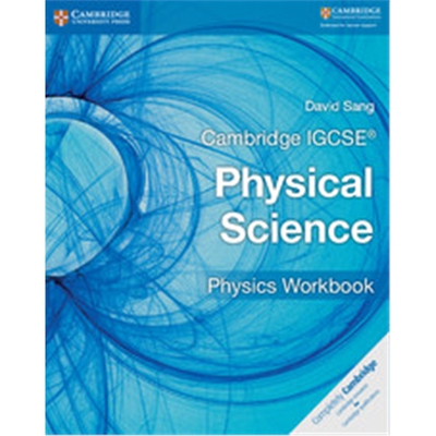 Cambridge IGCSE? Physical Science Physics Workbook