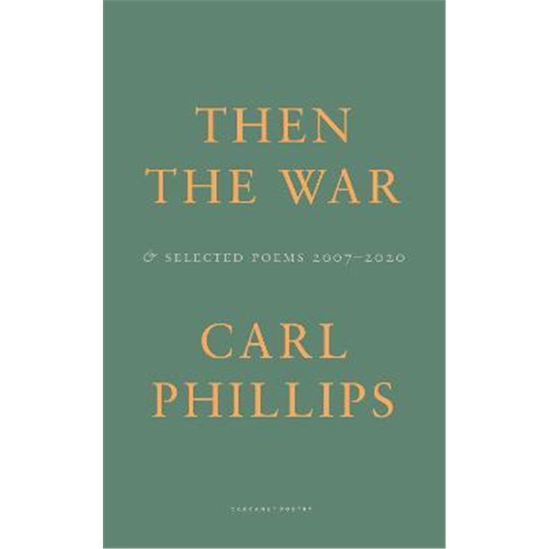 预订then the war:and selected poems 2007-2020
