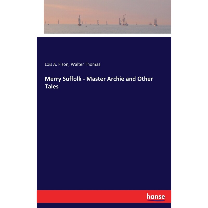 按需印刷不退不换Merry Suffolk - Master Archie and Other Tales[9783744786133]