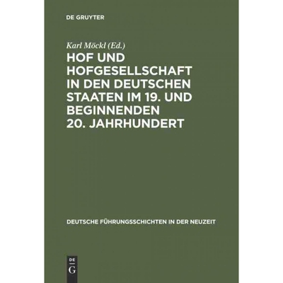 按需印刷不退不换DEG Hof und Hofgesellschaft in den deutschen Staaten im 19. und beginnenden 20. Jahrhundert[978348641900