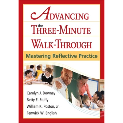 预订Advancing the Three-Minute Walk-Through:Mastering Reflective Practice[9781412964579]