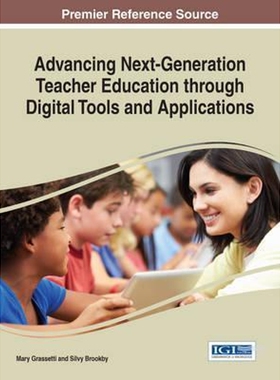 按需印刷Advancing Next-Generation Teacher Education through Digital Tools and Applications[9781522509653]