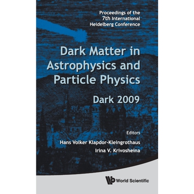 按需印刷不退不换Dark Matter in Astrophysics and Particle Physics[9789814293785]