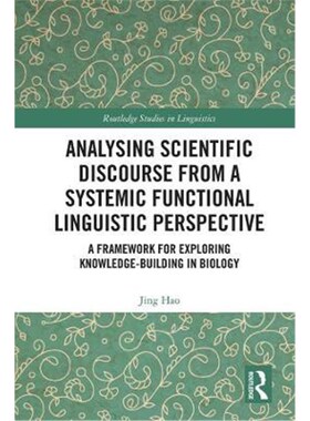预订不退不换Analysing Scientific Discourse from A Systemic Functional Linguistic Perspective:A Framework for Exploring K