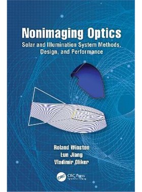 按需印刷Nonimaging Optics:Solar and Illumination System Methods, Design, and Performance[9781466589834]