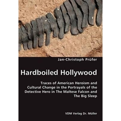 预订Hardboiled Hollywood- Traces of American Heroism and Cultural Change in the Portrayals of the Detect