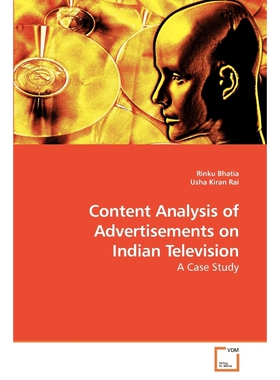 按需印刷不退不换Content Analysis of Advertisements on Indian Television[9783639224726]