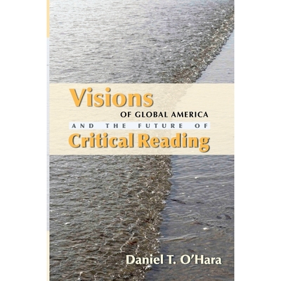 按需印刷Visions of Global America and the Future of Critical Reading[9780814256695]