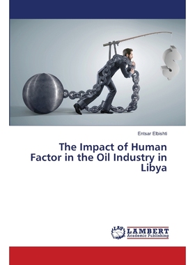 按需印刷The Impact of Human Factor in the Oil Industry in Libya[9786202922647]