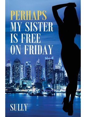 按需印刷Perhaps My Sister is Free on Friday[9781478780243]