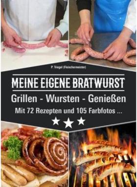 预订【德语】 Meine eigene Bratwurst:Grillen - Wursten - Genießen. Mit 72 Rezepten und