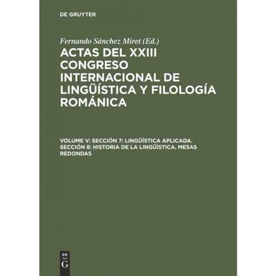 按需印刷DEG Sección 7: Lingüística aplicada. Sección 8: Historia de la lingüística. Mesas redondas[9783484503991]