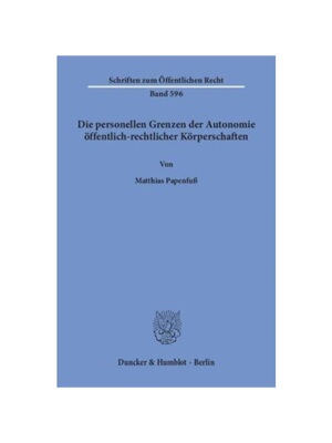 预订【德语】Die personellen Grenzen der Autonomie ?ffentlich-rechtlicher K?rperschaften.:Dissertationsschrift