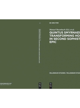 按需印刷不退不换DGYT Quintus Smyrnaeus: Transforming Homer in Second Sophistic Epic[9783110195774]