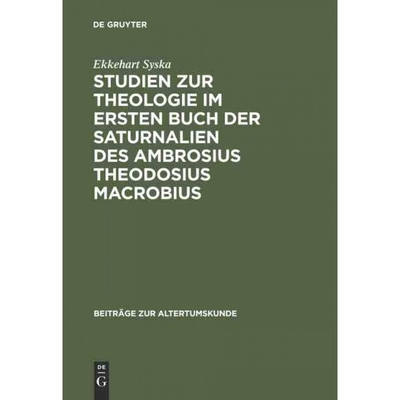 按需印刷DEG Studien zur Theologie im ersten Buch der Saturnalien des Ambrosius Theodosius Macrobius[9783598774935]