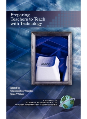 按需印刷不退不换Preparing Teachers to Teach with Technology (Hc)[9781593111618]