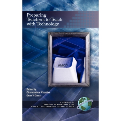 按需印刷不退不换Preparing Teachers to Teach with Technology (Hc)[9781593111618]