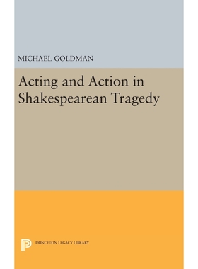 按需印刷Acting and Action in Shakespearean Tragedy[9780691639802]