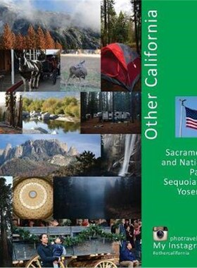按需印刷不退不换Other California:Sacramento and National Parks, Sequoia and Yosemite: A Photo Travel Experience[97809982