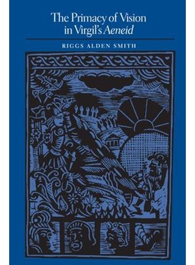 按需印刷The Primacy of Vision in Virgil's Aeneid[9780292726222]