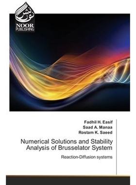 按需印刷Numerical Solutions and Stability Analysis of Brusselator System[9786200775085]