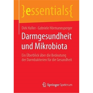 预订不退不换Darmgesundheit Und Mikrobiota:Ein UEberblick UEber Die Bedeutung Der Darmbakterien Fur Die Gesundheit