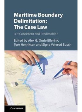 按需印刷Maritime Boundary Delimitation: The Case Law:Is It Consistent and Predictable?[9781108424790]