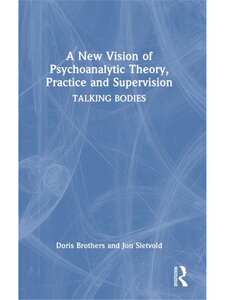 按需印刷不退不换TF A New Vision of Psychoanalytic Theory, Practice and Supervision