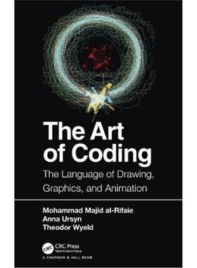 按需印刷The Art of Coding:The Language of Drawing, Graphics, and Animation[9780367900373]