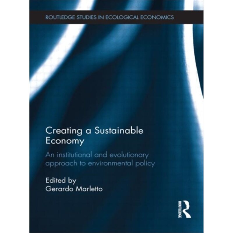 预订不退不换Creating a Sustainable Economy[9780415610766]