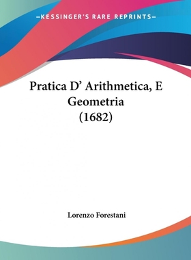 按需印刷Pratica D' Arithmetica, E Geometria (1682)[9781104458201]