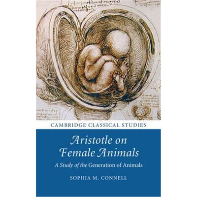 按需印刷不退不换Aristotle on Female Animals:A Study of the Generation of Animals[9781316501795]