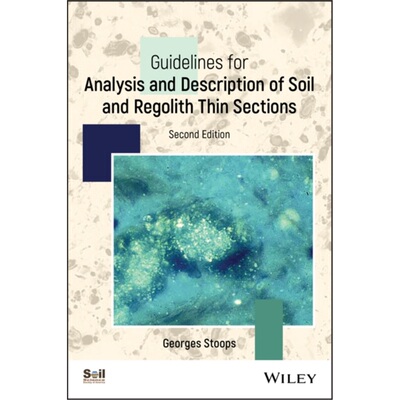 预订Guidelines for Analysis and Description of Soil and Regolith Thin Sections[9780891189756]
