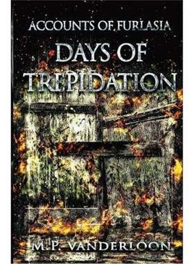 按需印刷Days of Trepidation:(Accounts of Furlasia Book 3)[9780997519464]