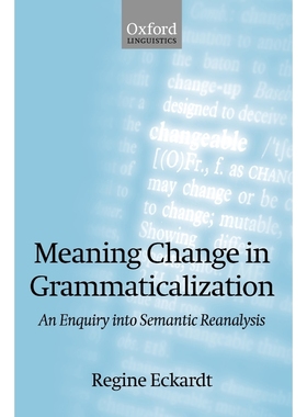 按需印刷Meaning Change in Grammaticalization An Enquiry into Semantic Reanalysis (Paperback)[9780199556472]