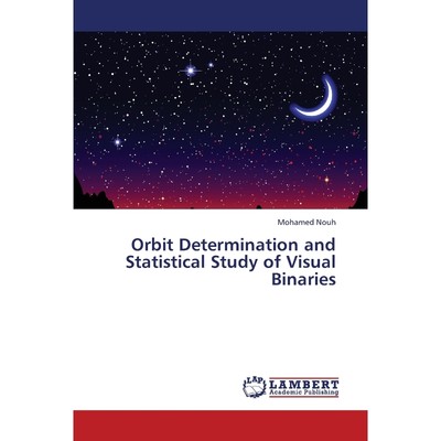 按需印刷Orbit Determination and Statistical Study of Visual Binaries[9783659372650]